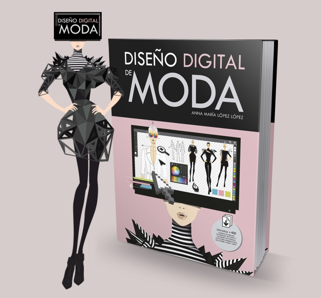 Diseño de Moda Digital - El libro imprescindible para diseñar moda por ordenador-